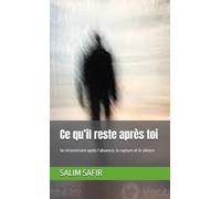 Ce qu’il reste après toi: Se reconstruire après l’absence, la rupture et le silence (Silence & Reconstruction)
