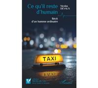 Ce qu’il reste d’humain: Récit d’un homme ordinaire (Récits de Vie)
