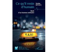 Ce qu’il reste d’humain: Récit d’un homme ordinaire (Récits de Vie)