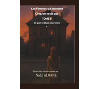 Ce qu’on ne dit pas: 2 (Les Femmes qui attendent)