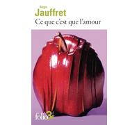 Ce que c'est que l'amour: Et autres microfictions