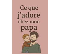 Ce que j'adore chez mon papa