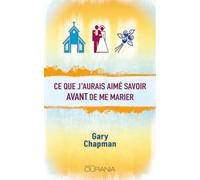 Ce que j'aurais aime savoir avant de me marier