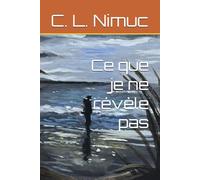 Ce que je ne révèle pas