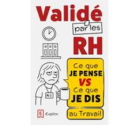 Ce que je pense VS ce que je dis - validé par les RH: Le guide humoristique pour rester politiquement correct | Une idée cadeau drôle pour collègues de travail ou amis : départ, Secret Santa ou Noël