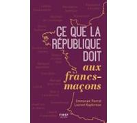 Ce Que La France Doit Aux Francs-maçons 2e Édition (ebook)