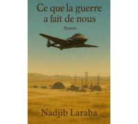 CE QUE LA GUERRE A FAIT DE NOUS: L'ENVOL DE L'OISEAU JAUNE