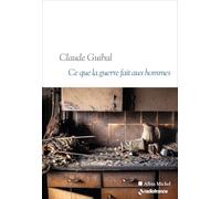 Ce que la guerre fait aux hommes