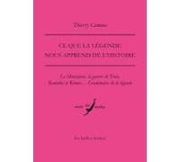 Ce Que La Légende Nous Apprend De Lhistoire (ebook)