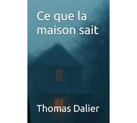 Ce que la maison sait
