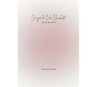 Ce que la Vie Chuchote: recueil de poèmes