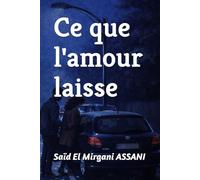 Ce que l'amour laisse