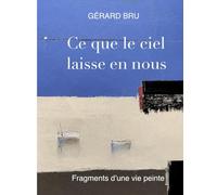 Ce que le ciel laisse en nous