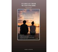 ce que le coeur ne sait pas dire