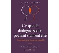 Ce que le dialogue social pourrait vraiment être: 2