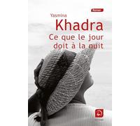 Ce que le jour doit à la nuit: Volume 1