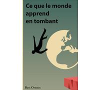 Ce que le monde apprend en tombant