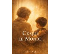 Ce que le monde ne prendra jamais