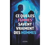 Ce que les femmes savent vraiment des hommes: Un livre vide (ou presque) - Idée cadeau originale et humoristique pour femme, compagne, amie ou collègue