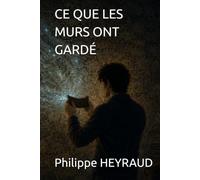 CE QUE LES MURS ONT GARDÉ (VELINDRE)