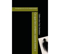 Ce que les ombres savent tome 2: Témoignage vécu sur les shadow people (Ce qui a été vu)