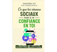 Ce que les réseaux sociaux font à ta confiance en toi