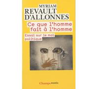 Ce que l'homme fait à l'homme: Essai sur le mal politique: 2