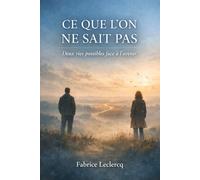 Ce que l'on ne sait pas: Deux vies possibles face à l'avenir