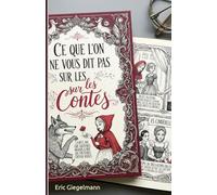 Ce que l'on ne vous dit pas sur les contes