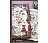 Ce que l'on ne vous dit pas sur les contes (Divers - curiosités et enquêtes)