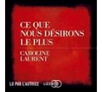 Ce Que Nous Désirons Le Plus (audiolibro)