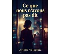 Ce que nous n'avons pas dit