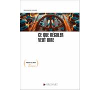 Ce que réguler veut dire