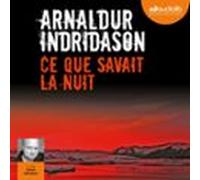 Ce Que Savait La Nuit (audiolibro)