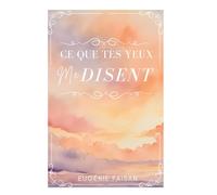 Ce que tes yeux me disent