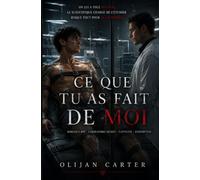 Ce que tu as fait de moi: Romance MM psychologique • Laboratoire secret • Slow Burn • Captivité • Amour interdit