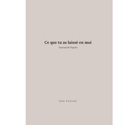 Ce que tu as laissé en moi: journal de l'après (Guérir d'une Rupture Amoureuse)