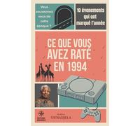 Ce que vous avez raté en 1994: 10 événements qui ont marqué l’année