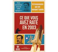 Ce que vous avez raté en 2003: 10 évènements qui ont marqué l'année