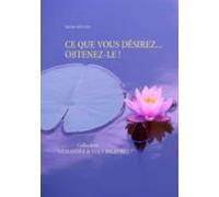 Ce Que Vous Désirez... Obtenez-le ! (ebook)