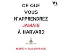Ce que vous n'apprendrez jamais à Harvard