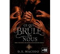 Ce Qui Brûle en Nous (Histoires Érotiques)