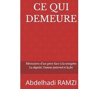 CE QUI DEMEURE: Mémoires d’un père face à la tempête
