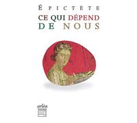 Ce qui dépend de nous: Manuels & entretiens (extraits)