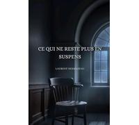 CE QUI NE RESTE PLUS EN SUSPENS: Roman psychologique (Romans adultes Édition 2026-2027)