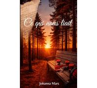 Ce qui nous liait