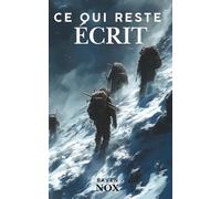 Ce qui reste écrit (Les Nouvelles de Raven Nox)
