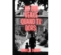 Ce Qui Veille Quand Tu Dors: Et si l’ombre derrière vous n’était pas la vôtre ?