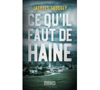 Ce qu'il faut de haine: Thriller