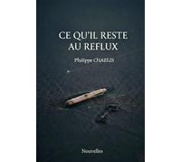 Ce qu'il reste au reflux. (Les Echos du Passé.)